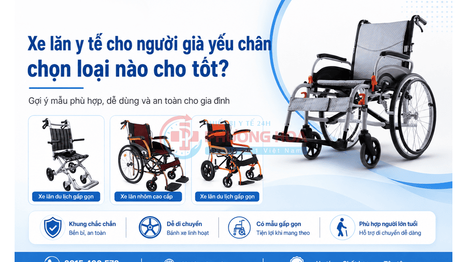 Xe lăn y tế cho người già yếu chân chọn loại nào cho tốt?